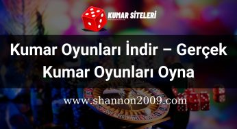 Kumar Oyunları İndir – Gerçek Kumar Oyunları Oyna