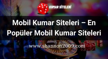 Mobil Kumar Siteleri – En Popüler Mobil Kumar Siteleri